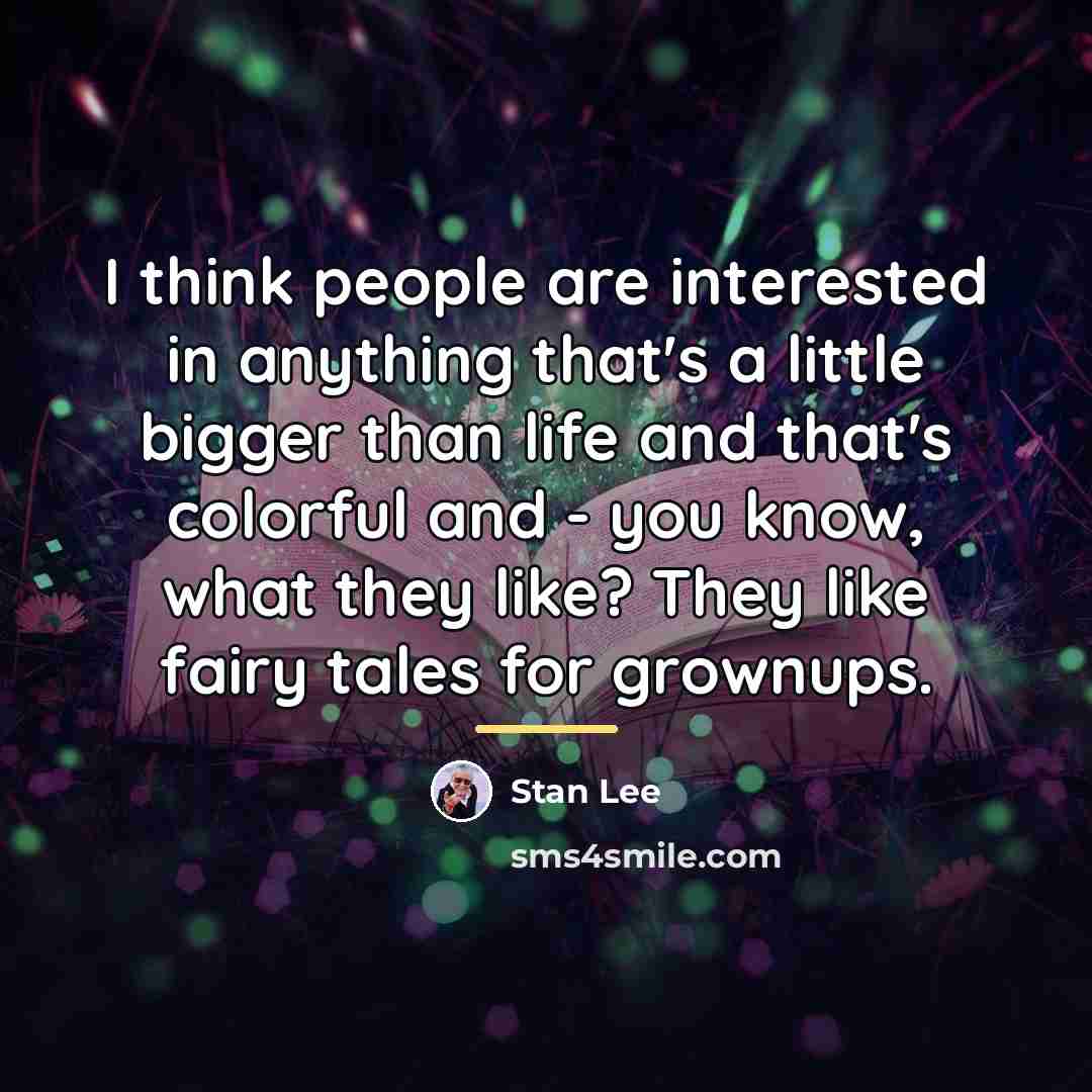 “I think people are interested in anything that's a little…” quote by Stan Lee