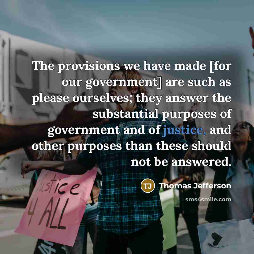 “The provisions we have made [for our government] are such…” quote by Thomas Jefferson