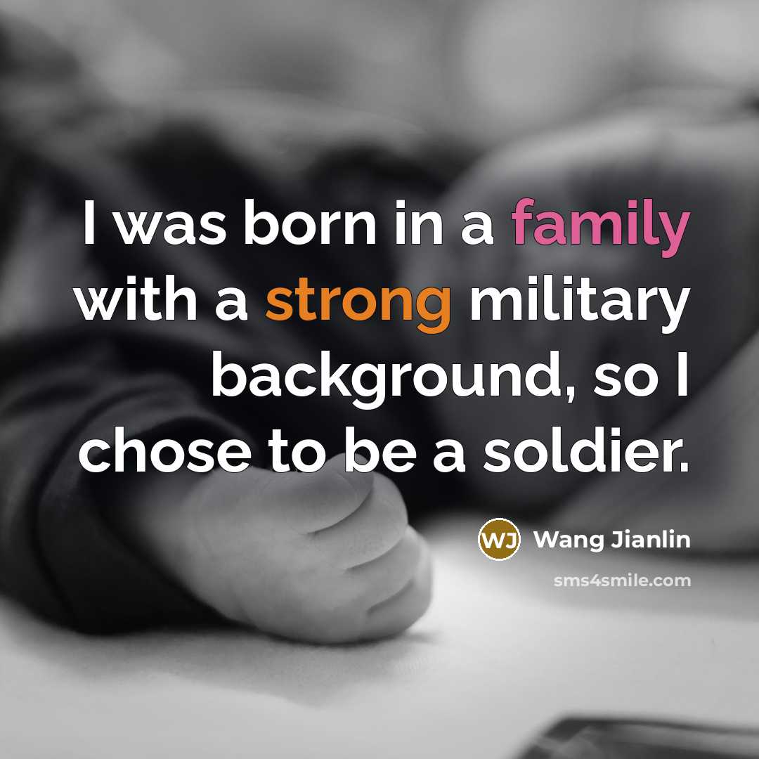 “I was born in a family with a strong military…” quote by Wang Jianlin