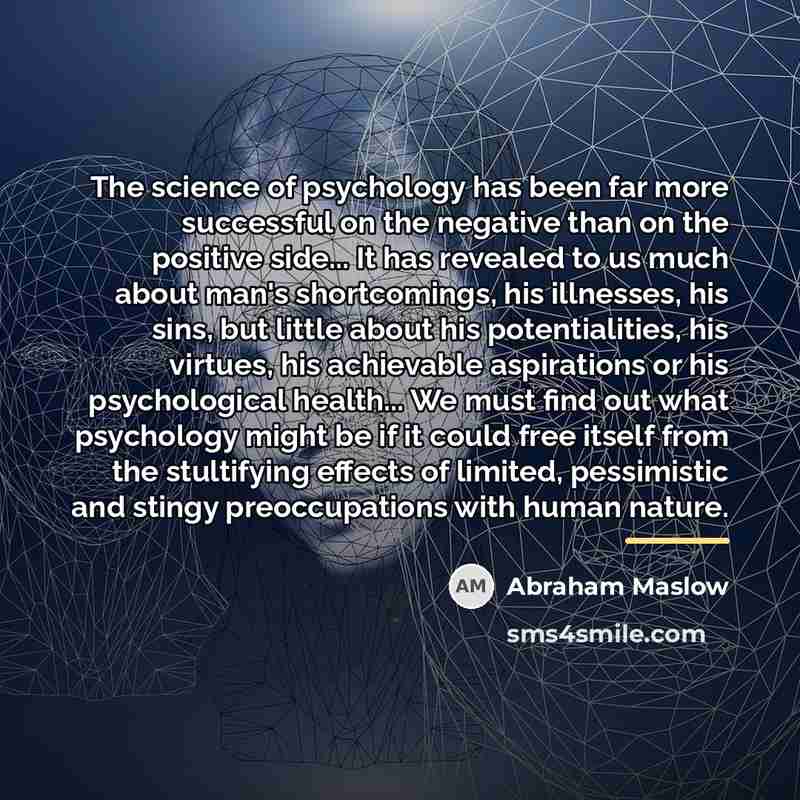 “The science of psychology has been far more successful on…” quote by Abraham Maslow