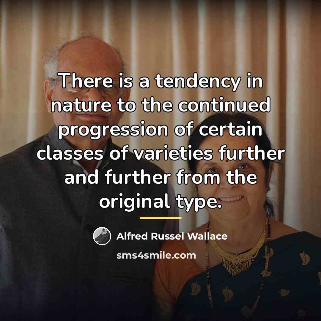 “There is a tendency in nature to the continued progression…” quote by Alfred Russel Wallace