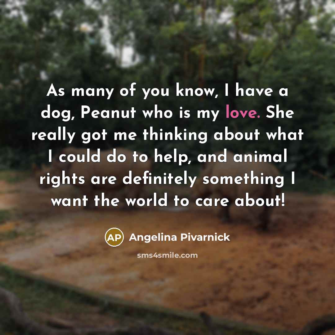“As many of you know, I have a dog, Peanut…” quote by Angelina Pivarnick