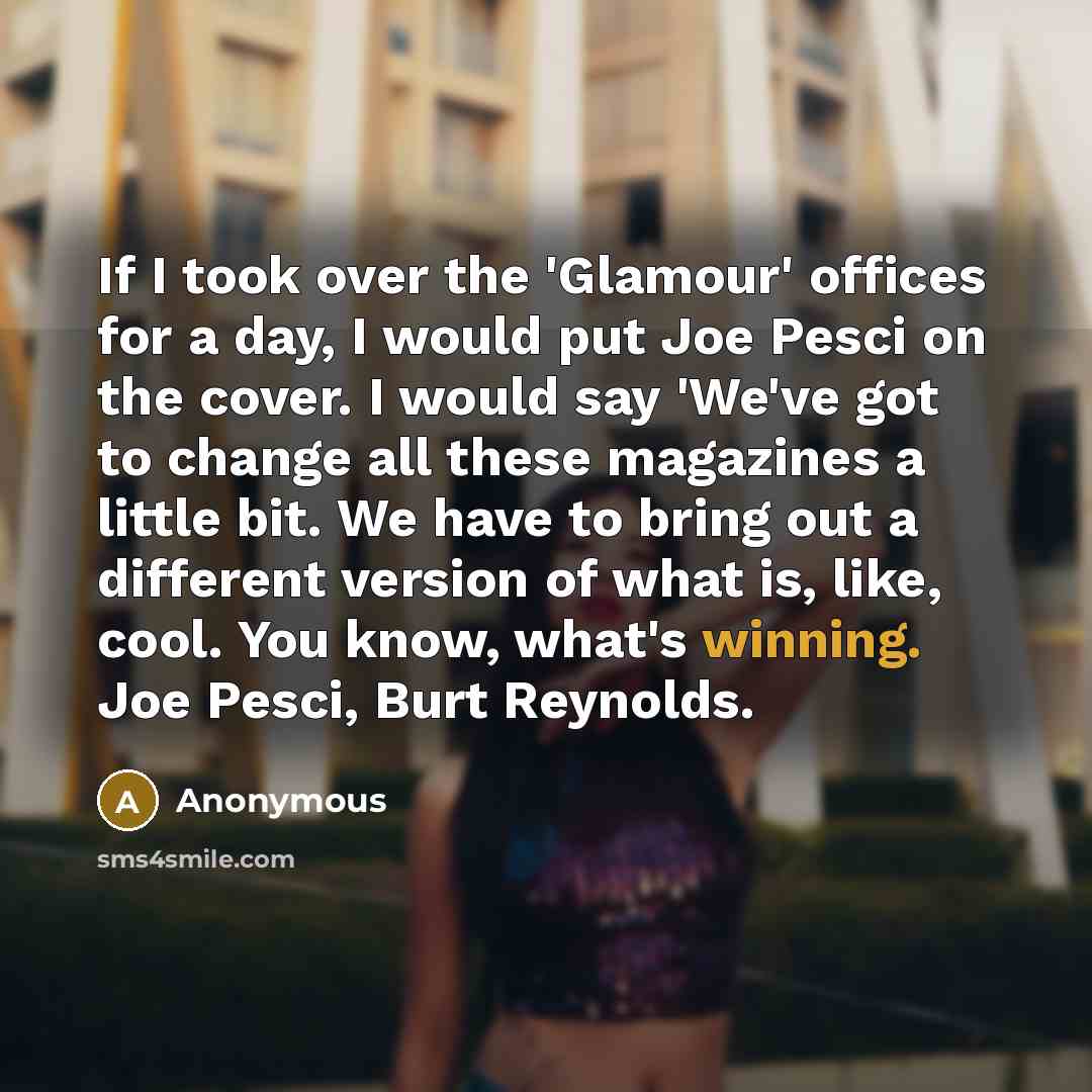 “If I took over the 'Glamour' offices for a day,…” quote by Anonymous