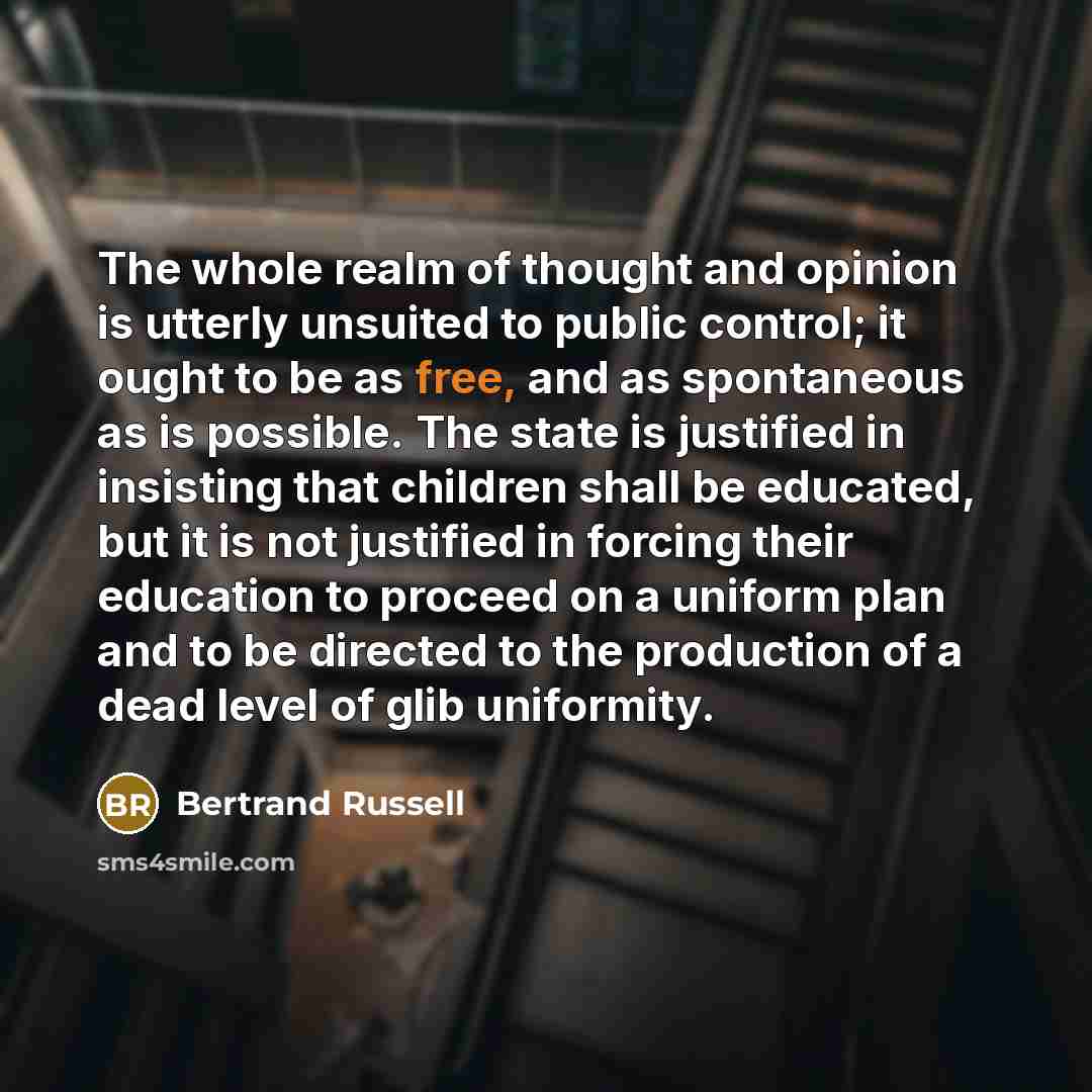 “The whole realm of thought and opinion is utterly unsuited…” quote by Bertrand Russell