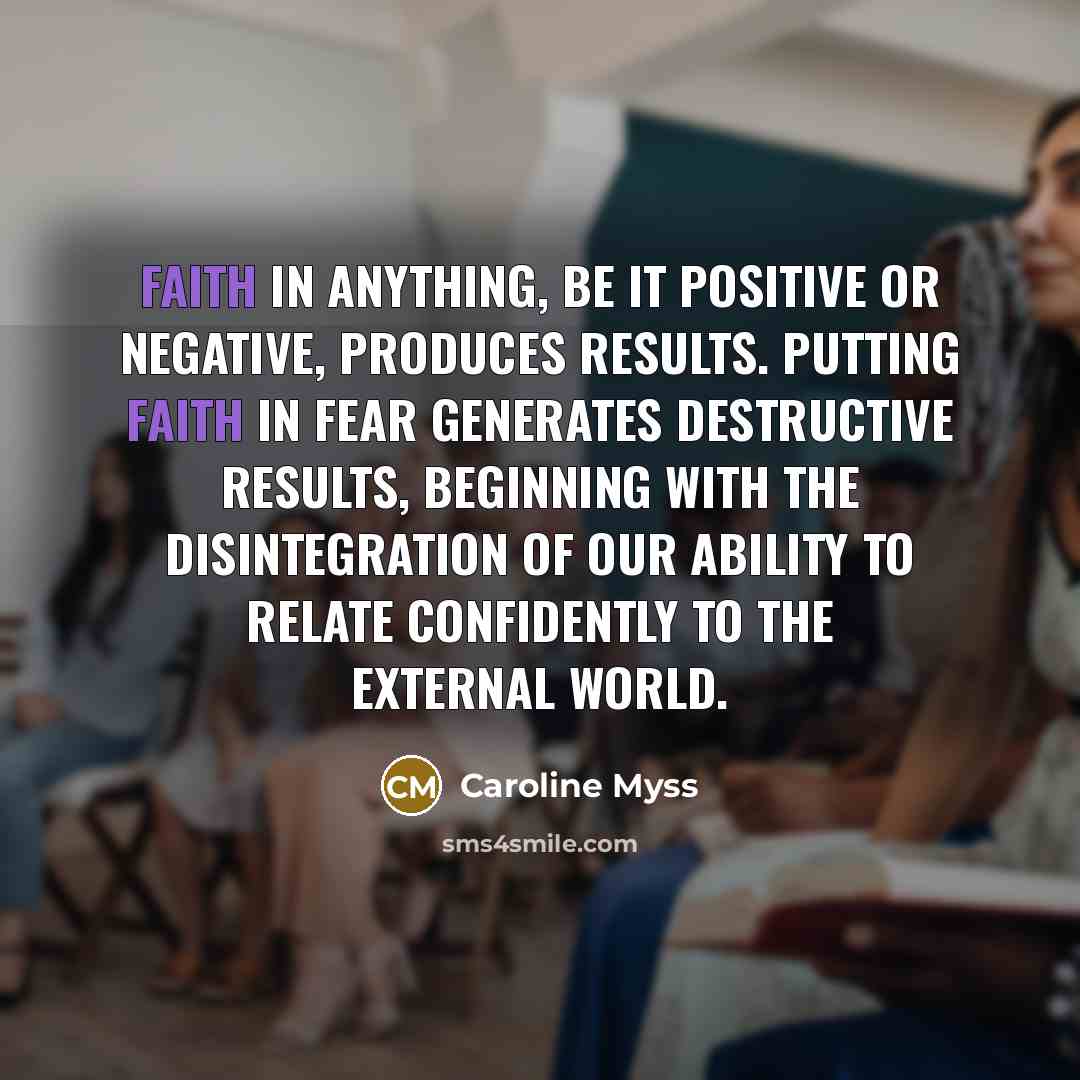 “Faith in anything, be it positive or negative, produces results.…” quote by Caroline Myss