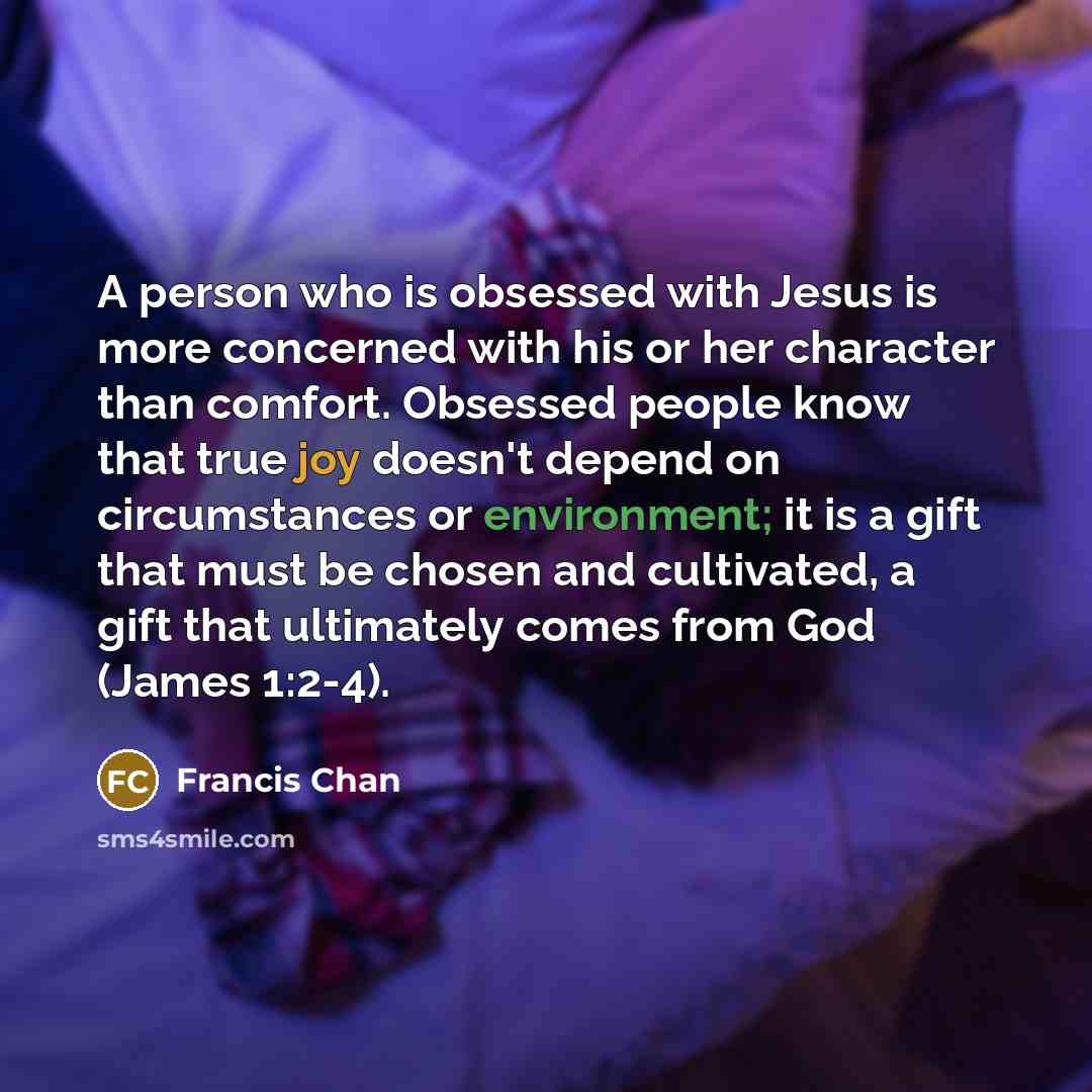 “A person who is obsessed with Jesus is more concerned…” quote by Francis Chan