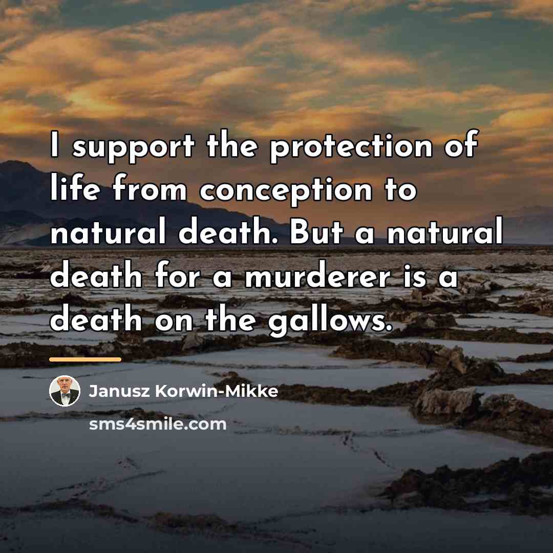 “I support the protection of life from conception to natural…” quote by Janusz Korwin-Mikke