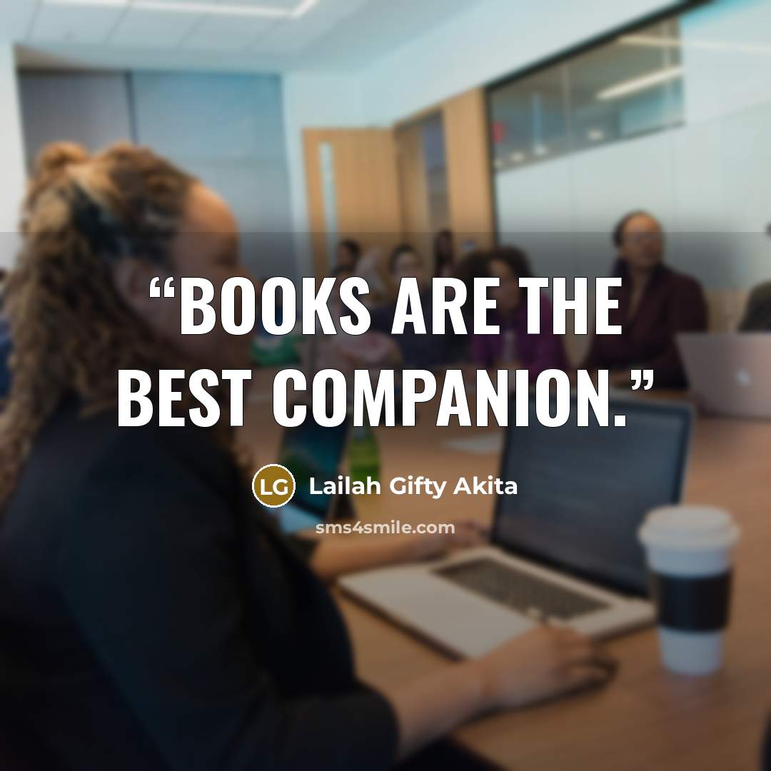 “Books are the best companion.” quote by Lailah Gifty Akita