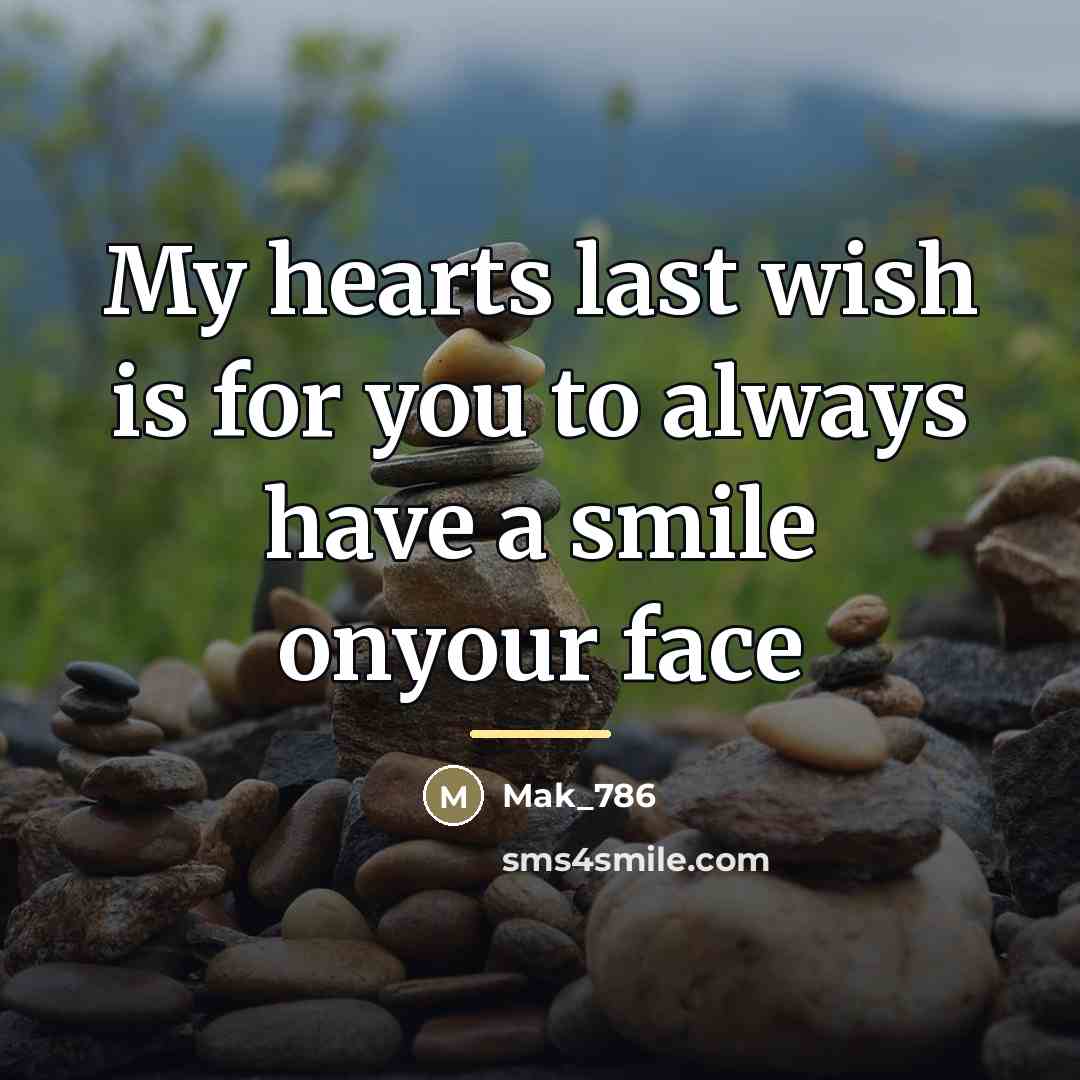 “My hearts last wish is for you to always have…” quote by Mak_786