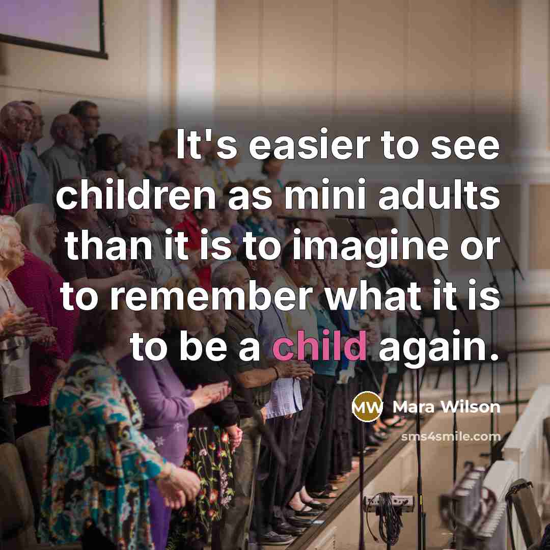 “It's easier to see children as mini adults than it…” quote by Mara Wilson