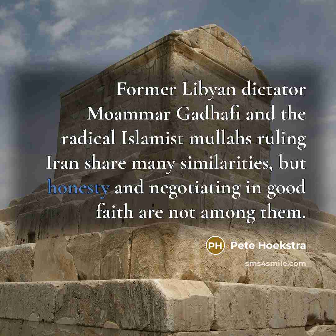 “Former Libyan dictator Moammar Gadhafi and the radical Islamist mullahs…” quote by Pete Hoekstra
