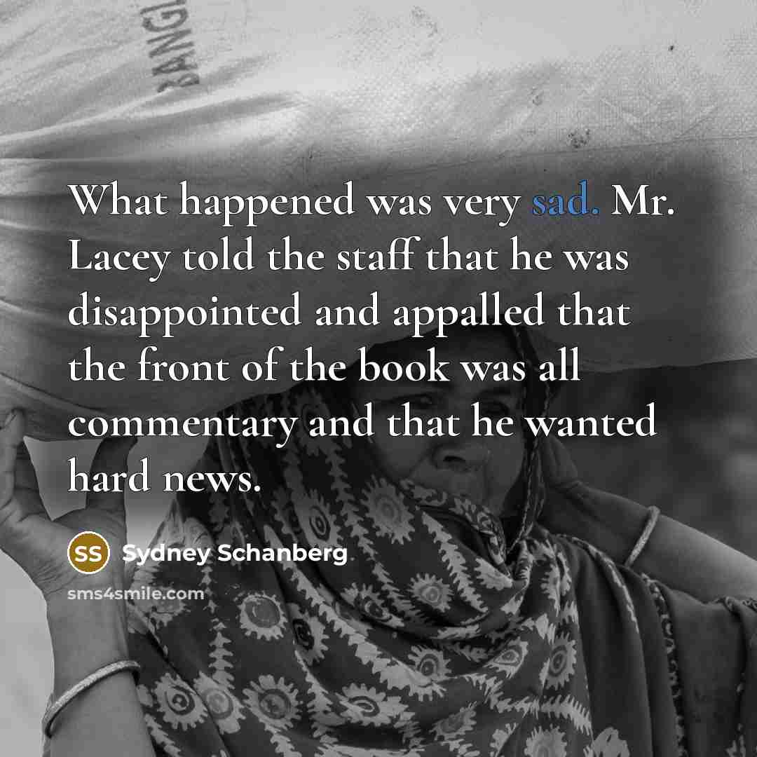 “What happened was very sad. Mr. Lacey told the staff…” quote by Sydney Schanberg