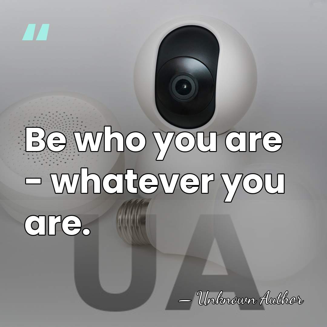 Be who you are - whatever you are. - Alexandra Hedison