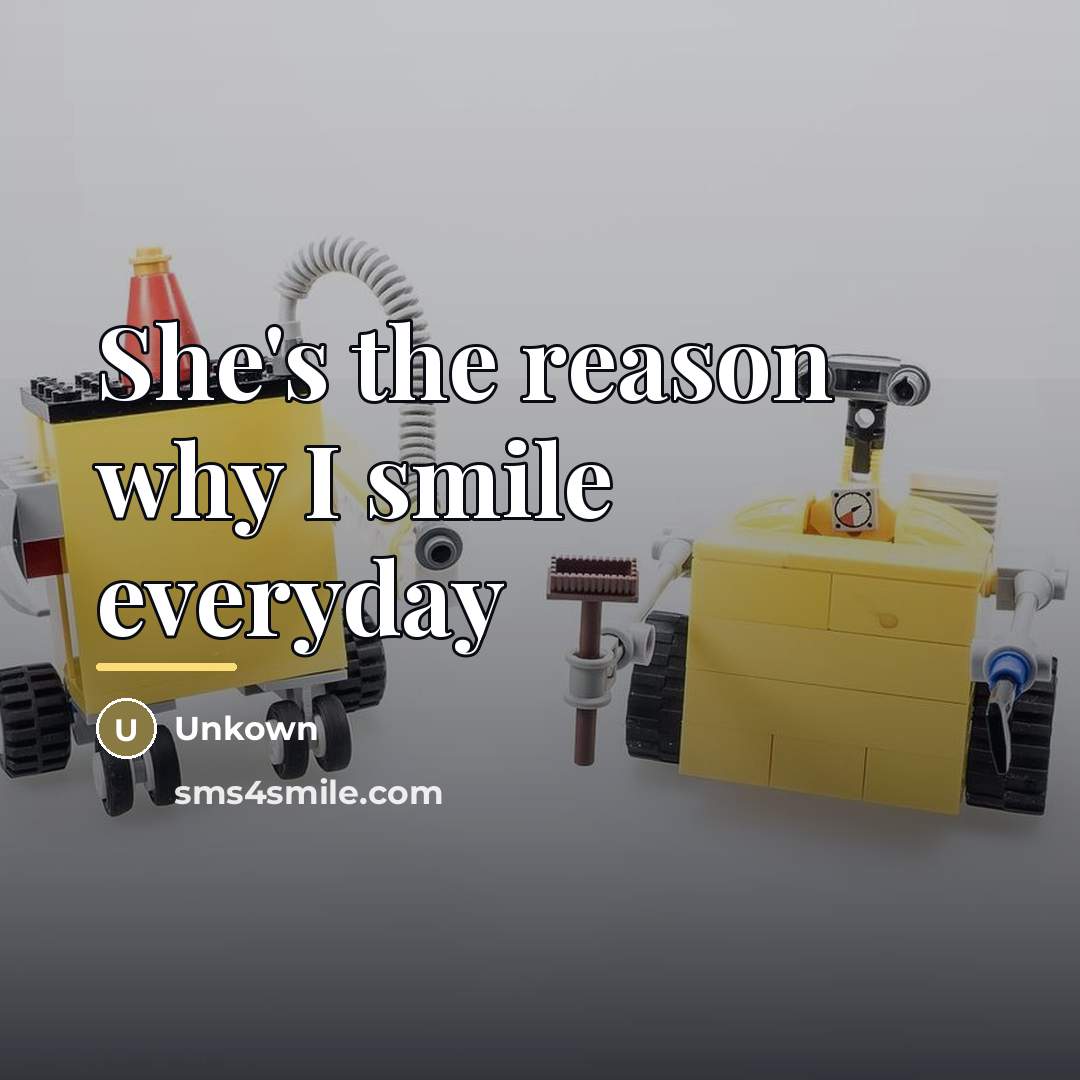 “She's the reason why I smile everyday…” quote by Unkown