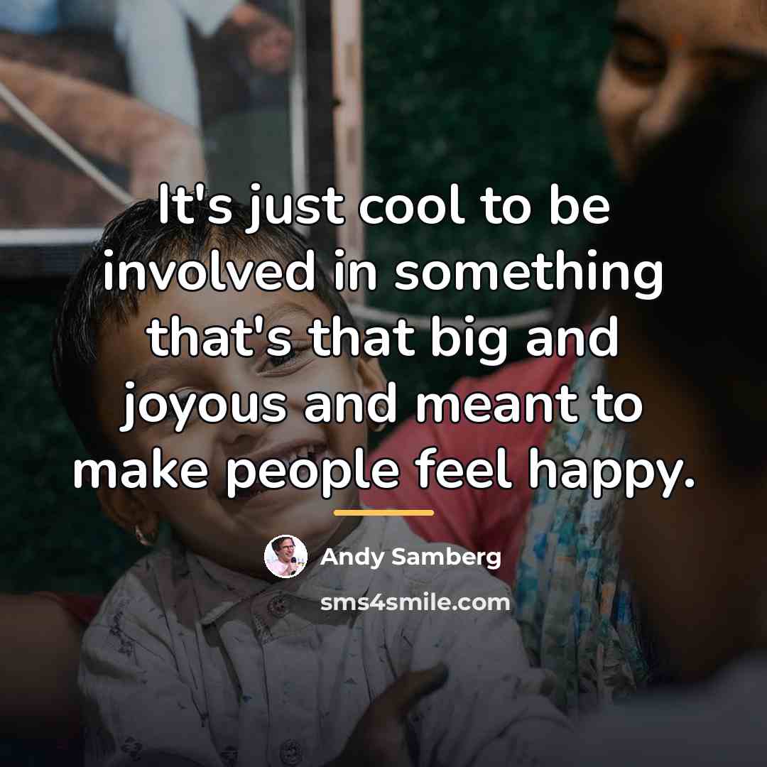 “It's just cool to be involved in something that's that…” quote by Andy Samberg