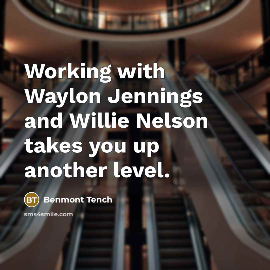 “Working with Waylon Jennings and Willie Nelson takes you up…” quote by Benmont Tench