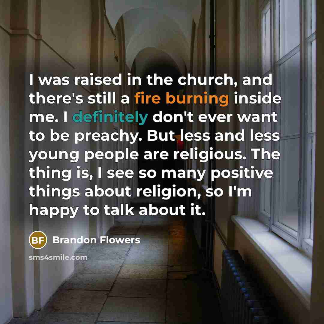 “I was raised in the church, and there's still a…” quote by Brandon Flowers