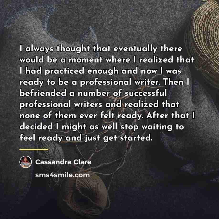“I always thought that eventually there would be a moment…” quote by Cassandra Clare