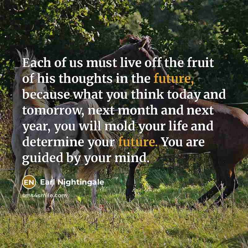 “Each of us must live off the fruit of his…” quote by Earl Nightingale
