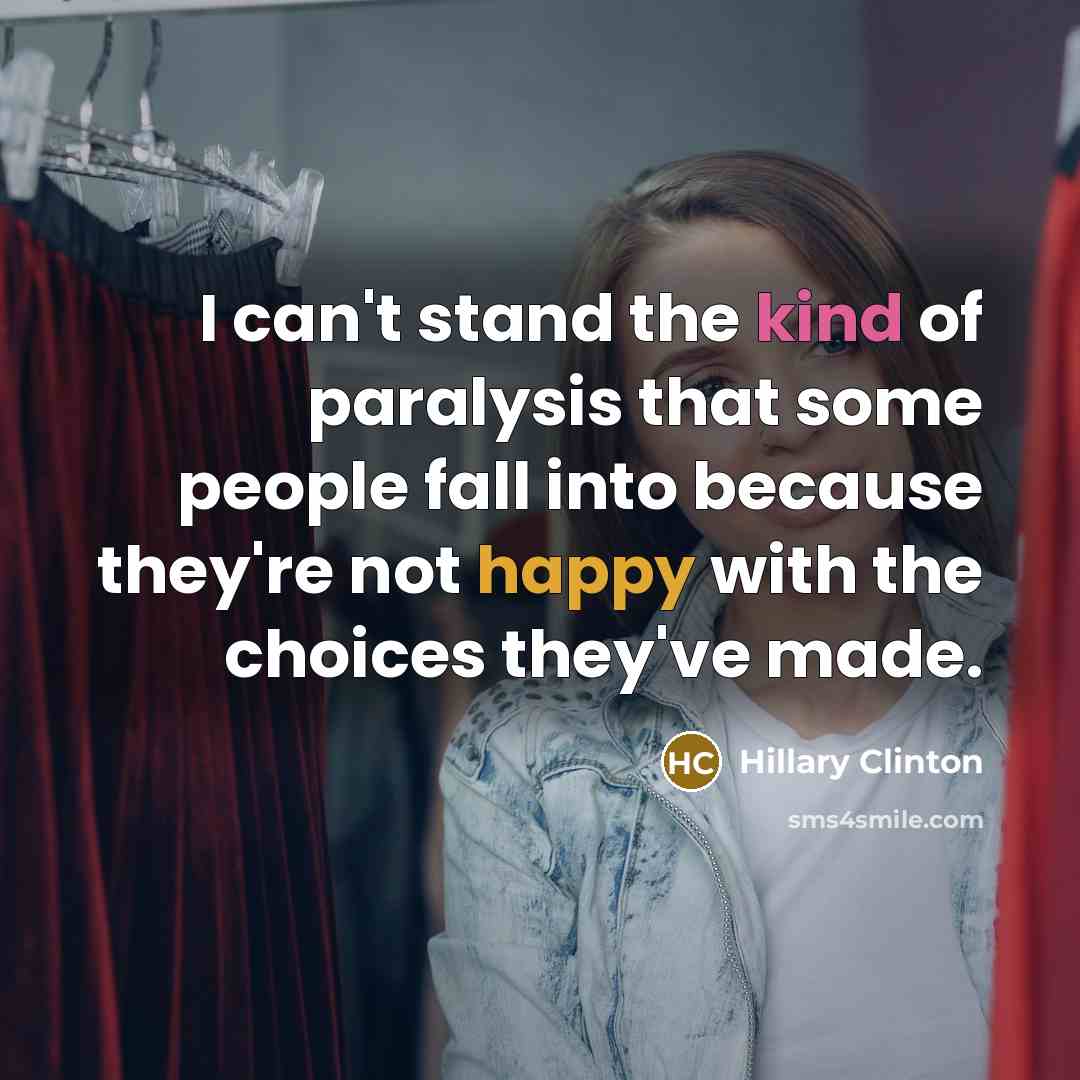 “I can't stand the kind of paralysis that some people…” quote by Hillary Clinton