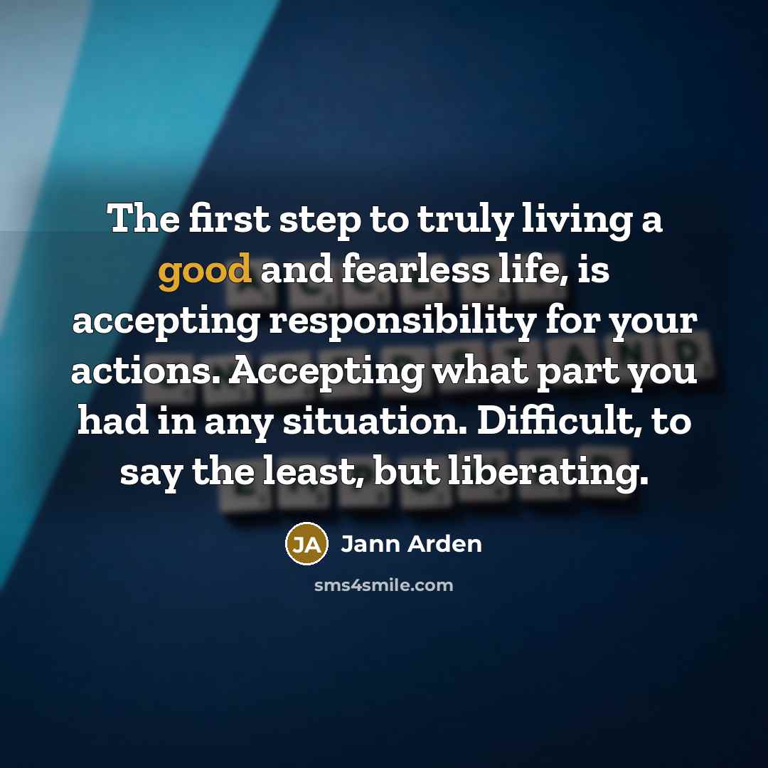 “The first step to truly living a good and fearless…” quote by Jann Arden