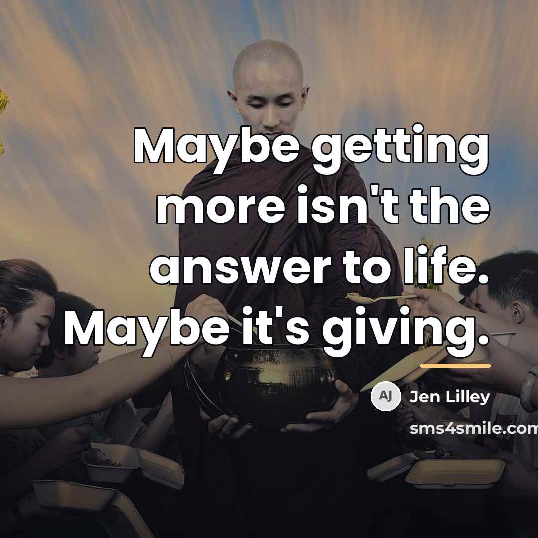 “Maybe getting more isn't the answer to life. Maybe it's…” quote by Jen Lilley