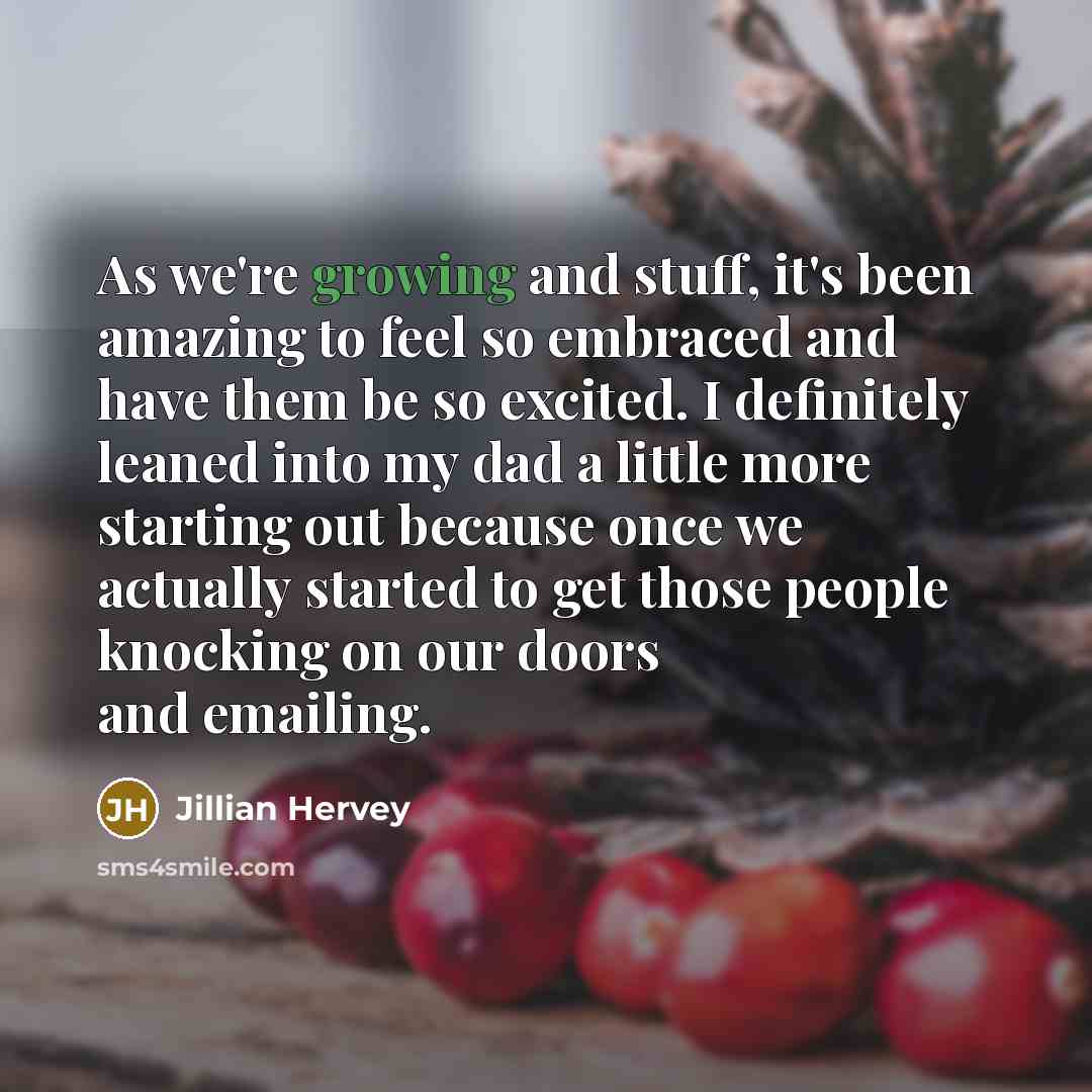 “As we're growing and stuff, it's been amazing to feel…” quote by Jillian Hervey