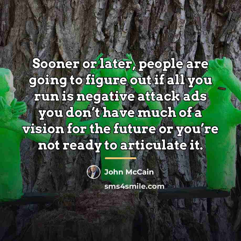 “Sooner or later, people are going to figure out if…” quote by John McCain