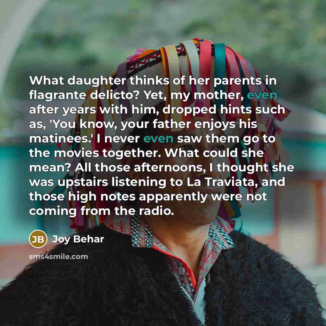 “What daughter thinks of her parents in flagrante delicto? Yet,…” quote by Joy Behar