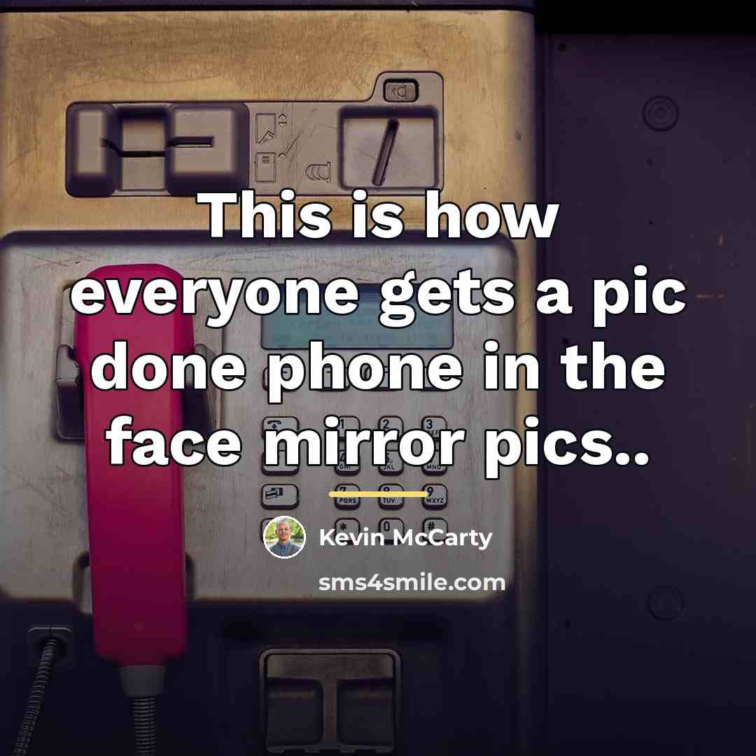 “This is how everyone gets a pic done phone in…” quote by Kevin McCarty
