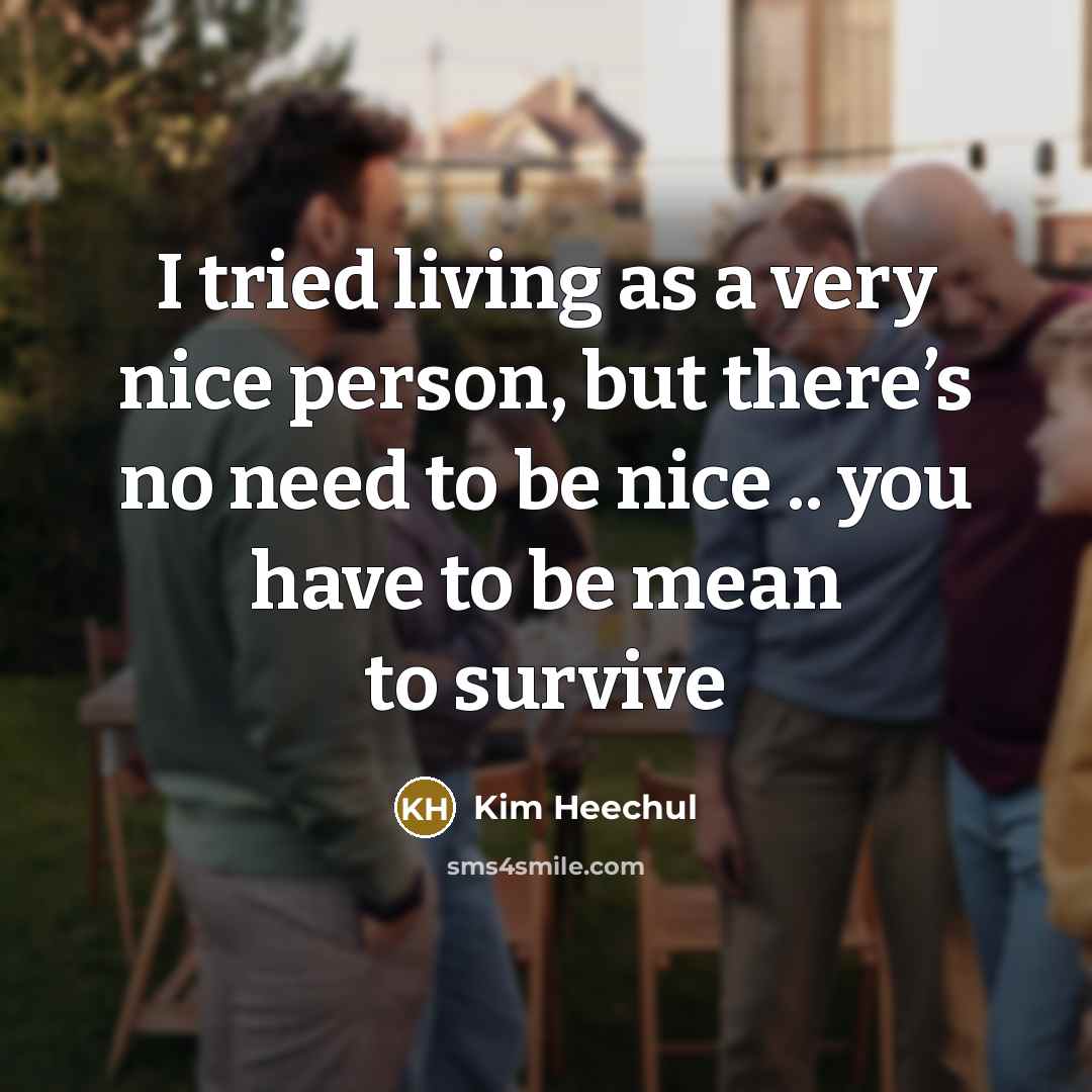 “I tried living as a very nice person, but there’s…” quote by Kim Heechul