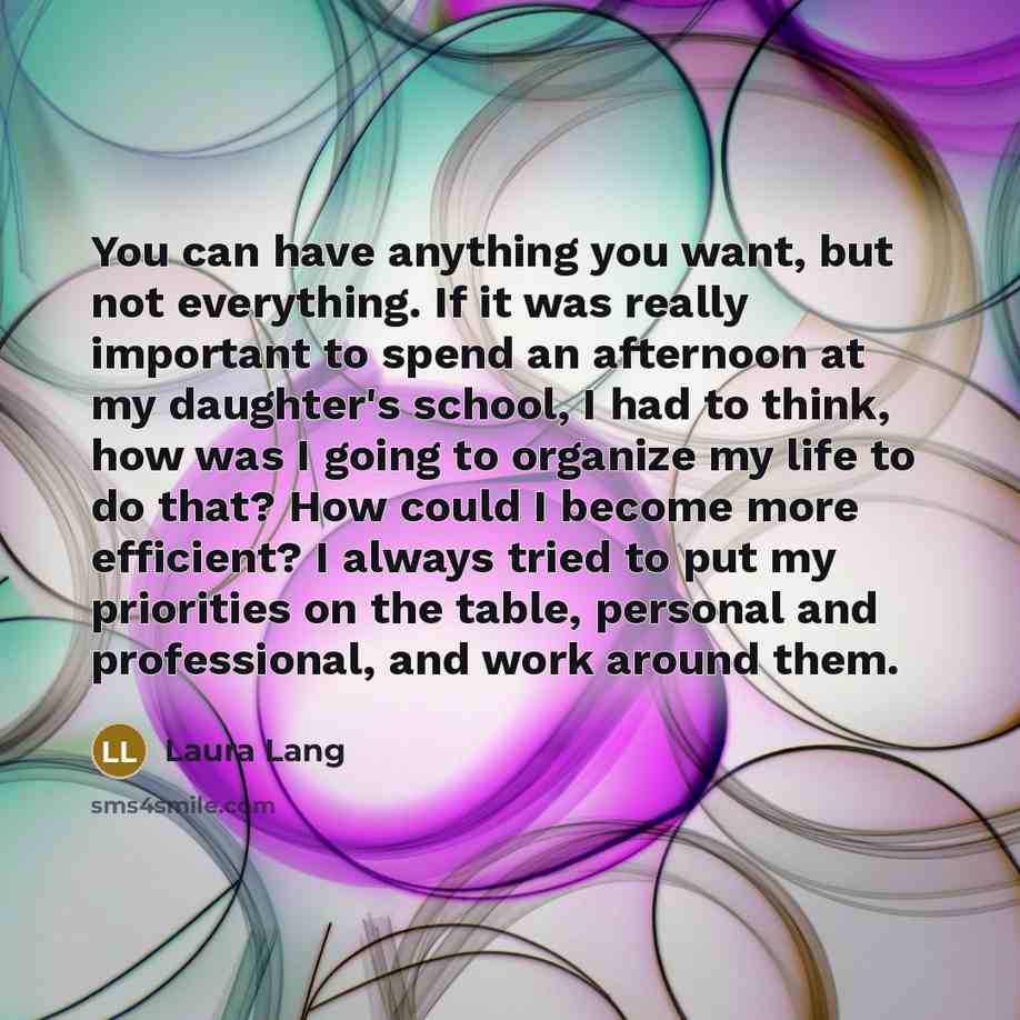 “You can have anything you want, but not everything. If…” quote by Laura Lang
