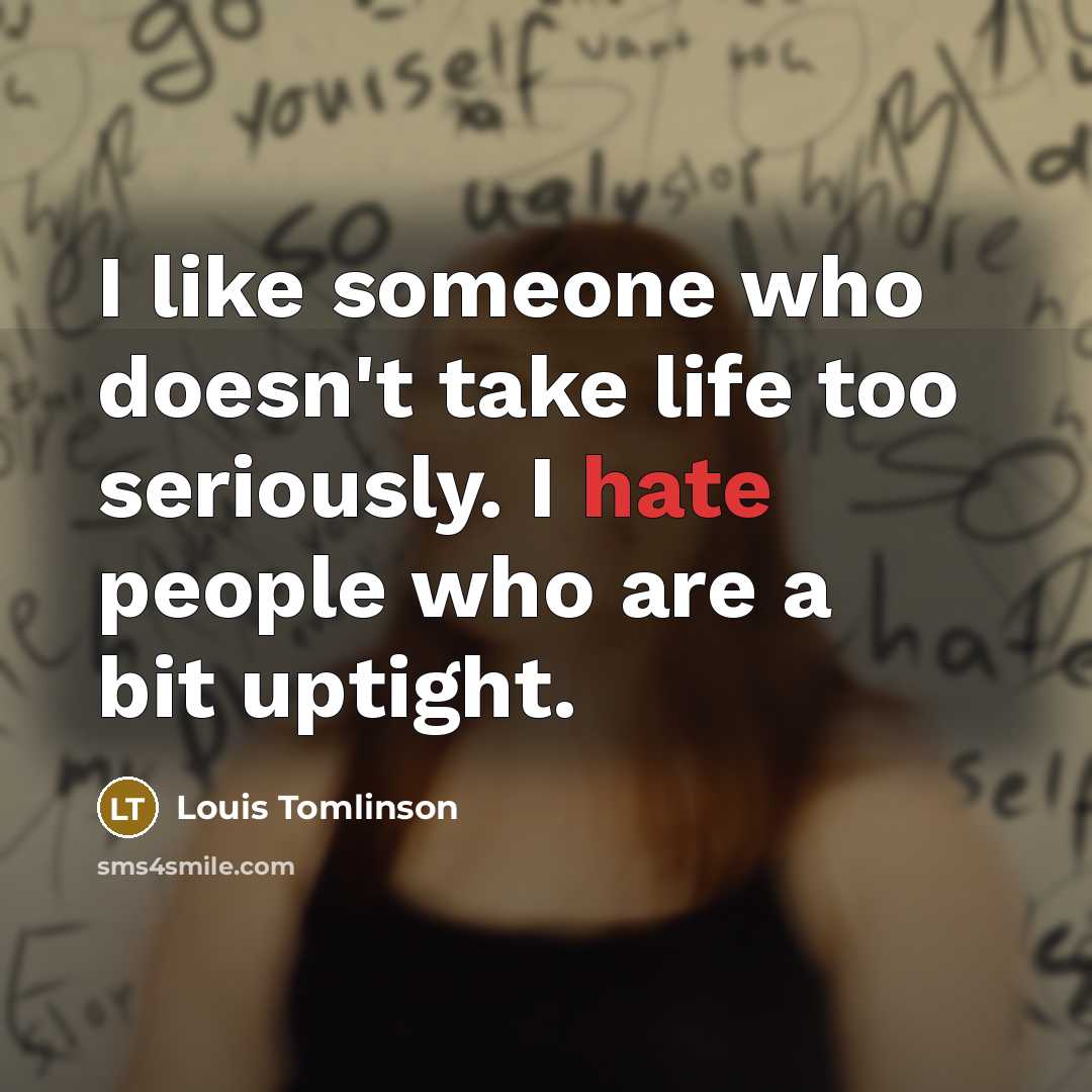 “I like someone who doesn't take life too seriously. I…” quote by Louis Tomlinson