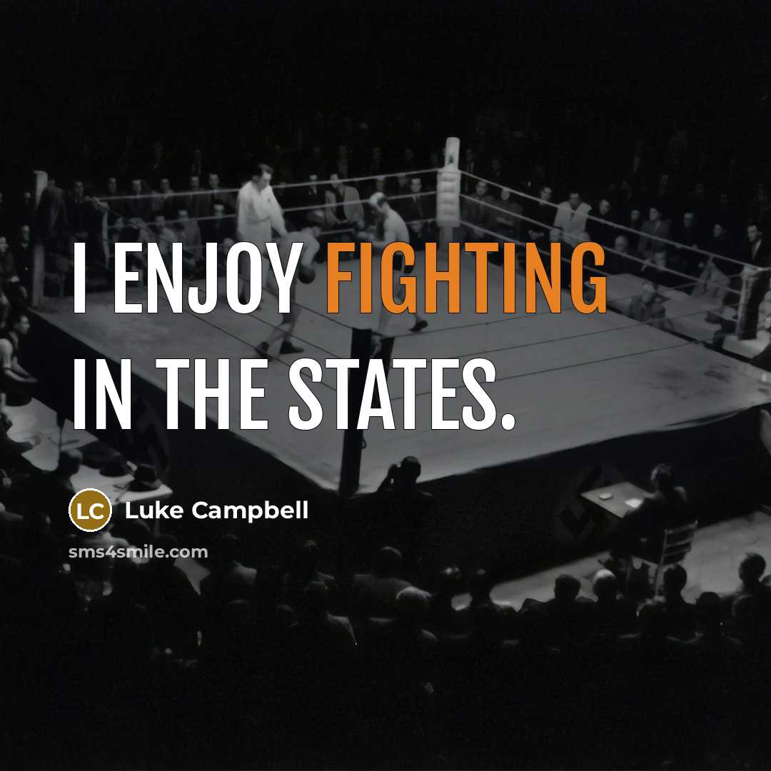 “I enjoy fighting in the States.…” quote by Luke Campbell
