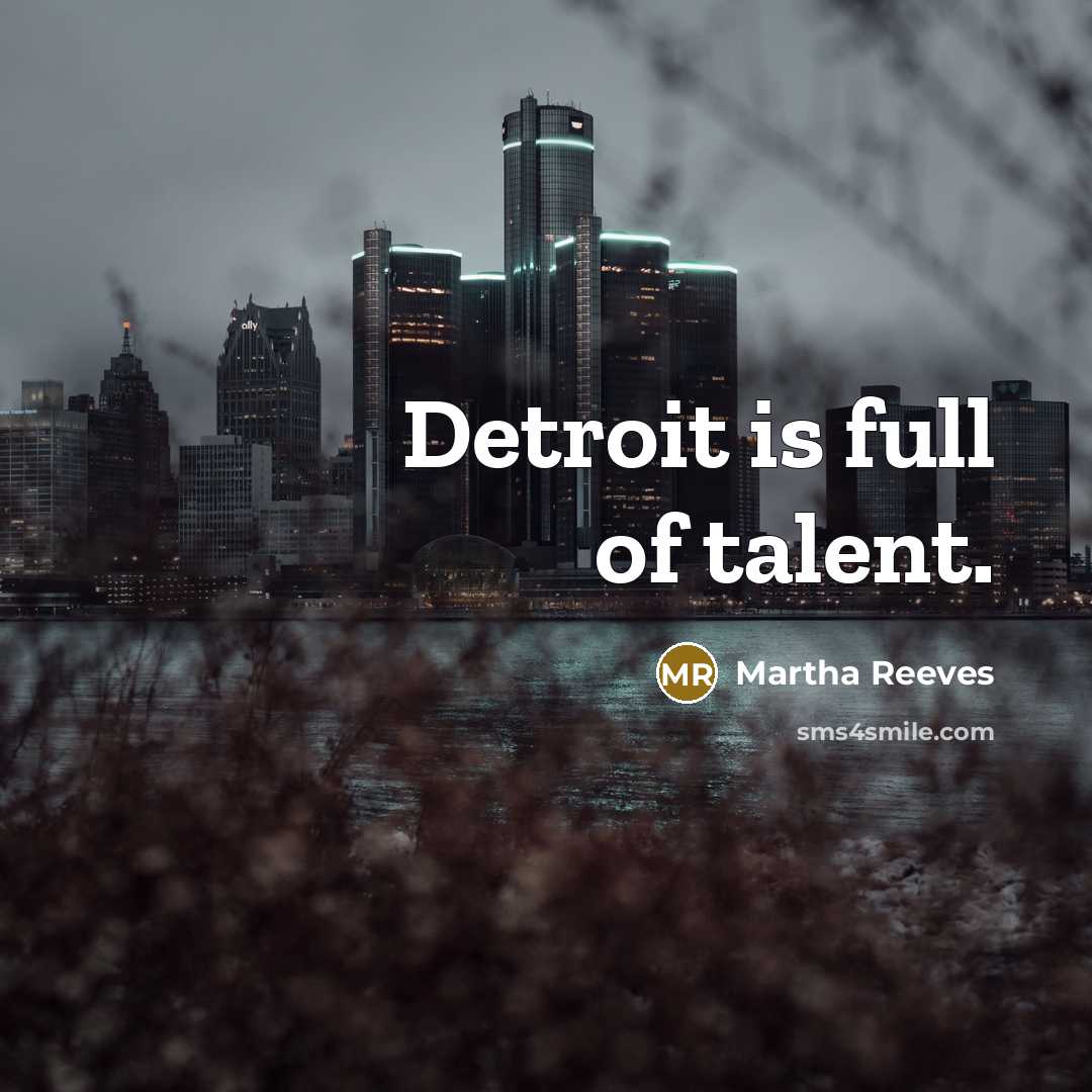 “Detroit is full of talent.…” quote by Martha Reeves