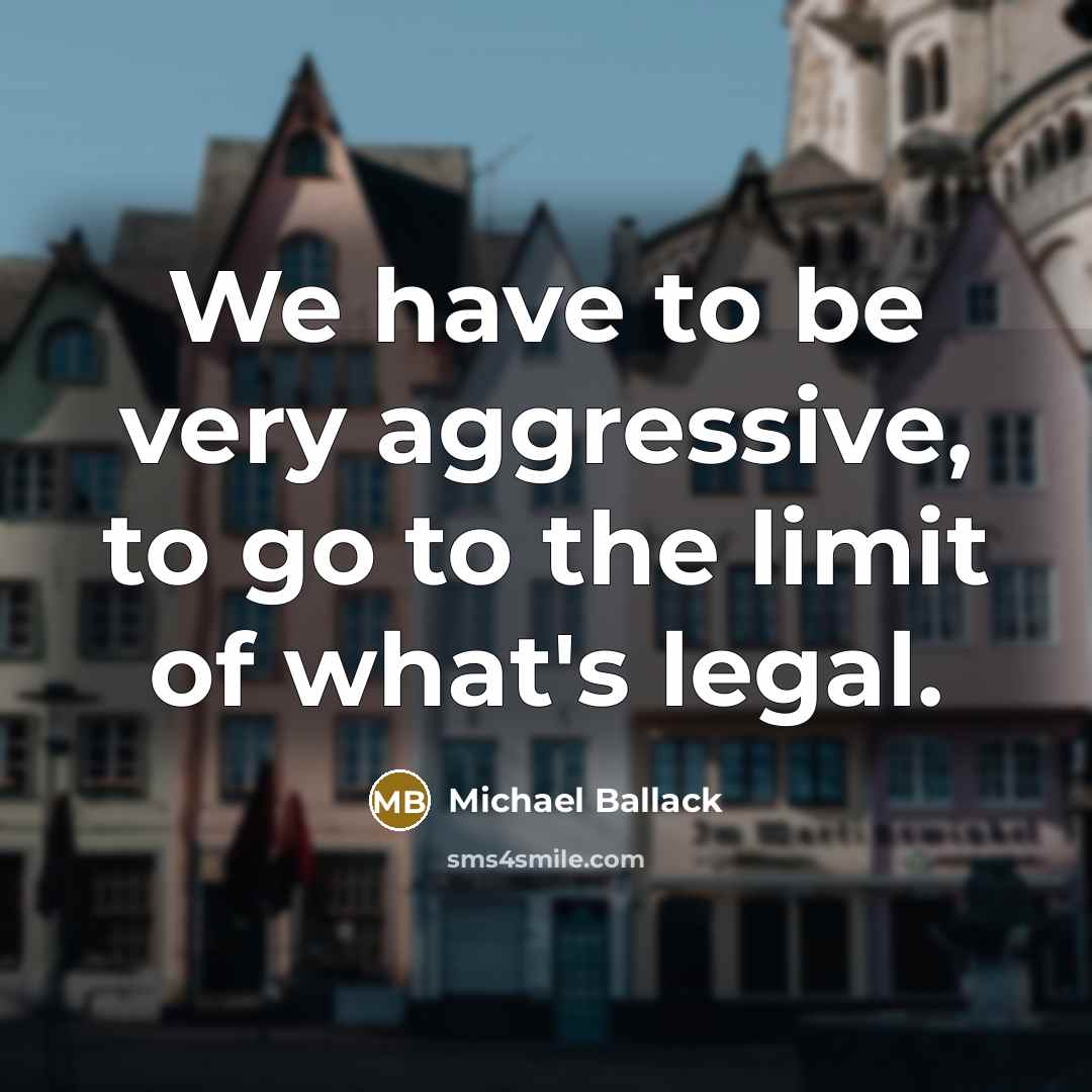 “We have to be very aggressive, to go to the…” quote by Michael Ballack