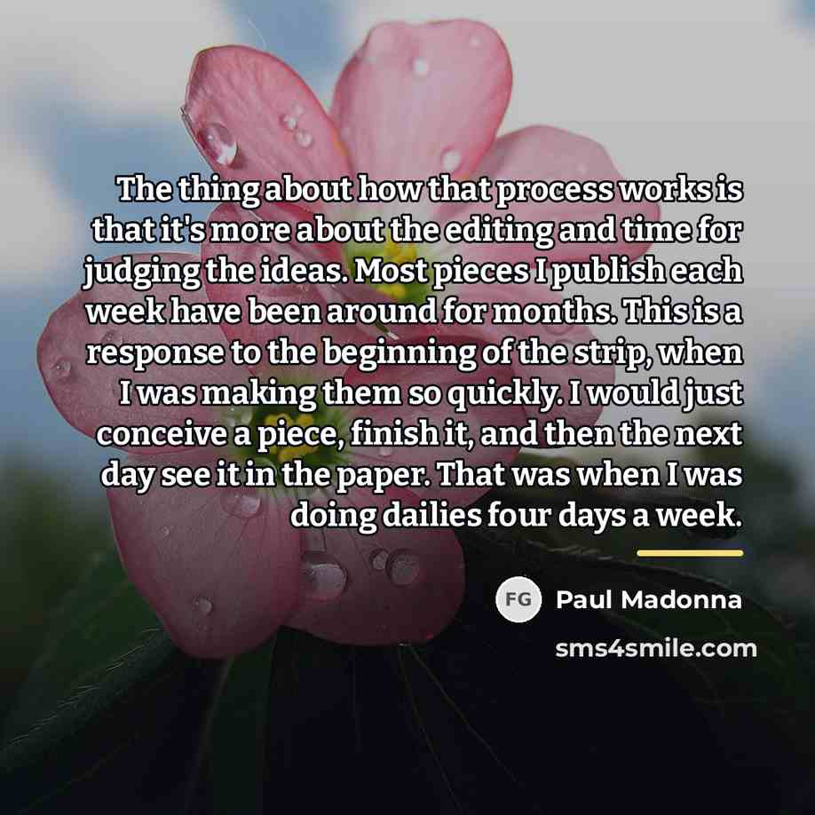 “The thing about how that process works is that it's…” quote by Paul Madonna