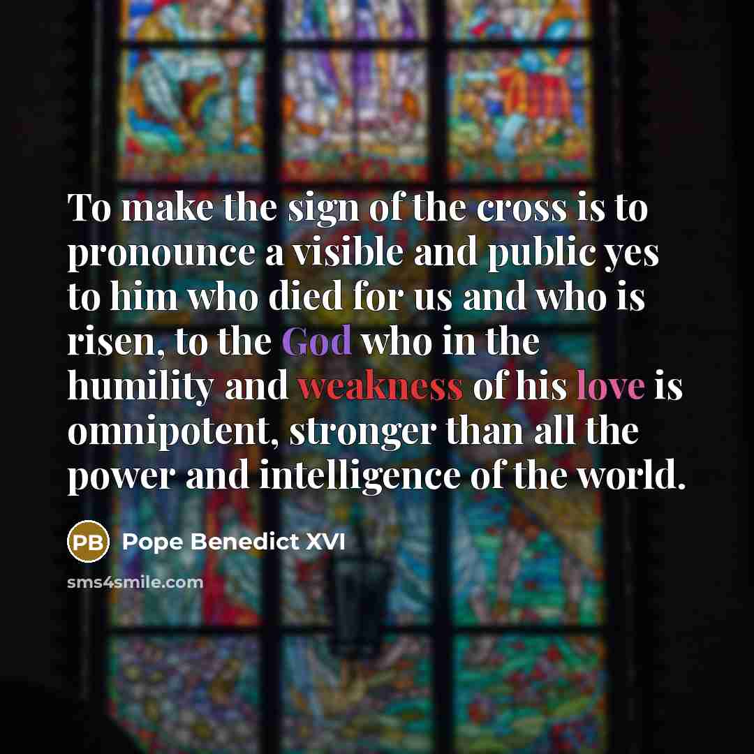 “To make the sign of the cross is to pronounce…” quote by Pope Benedict XVI