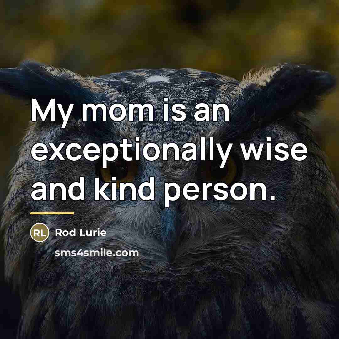 “My mom is an exceptionally wise and kind person.…” quote by Rod Lurie
