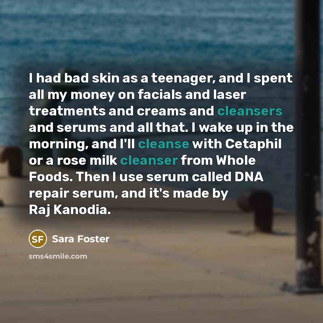 “I had bad skin as a teenager, and I spent…” quote by Sara Foster