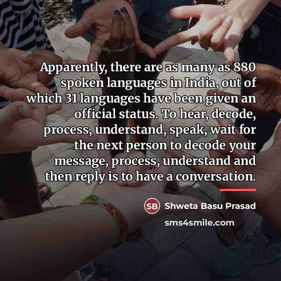 “Apparently, there are as many as 880 spoken languages in…” quote by Shweta Basu Prasad