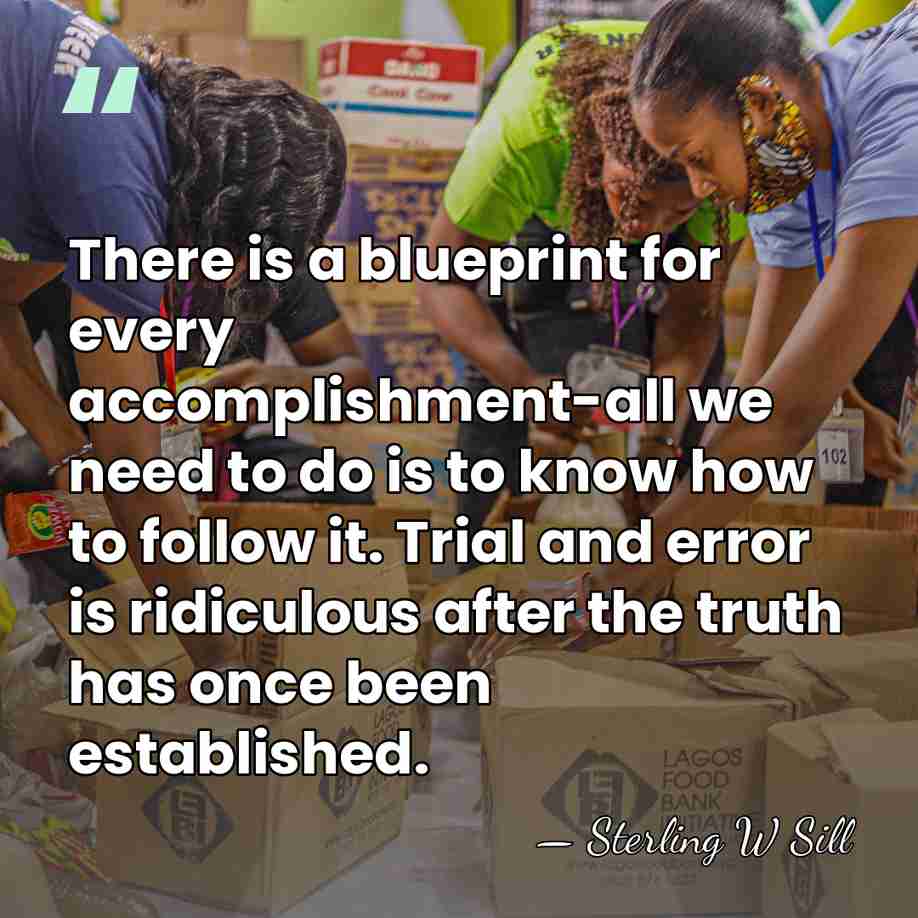 There is a blueprint for every accomplishment-all we need to do is&hellip; - Sterling W Sill