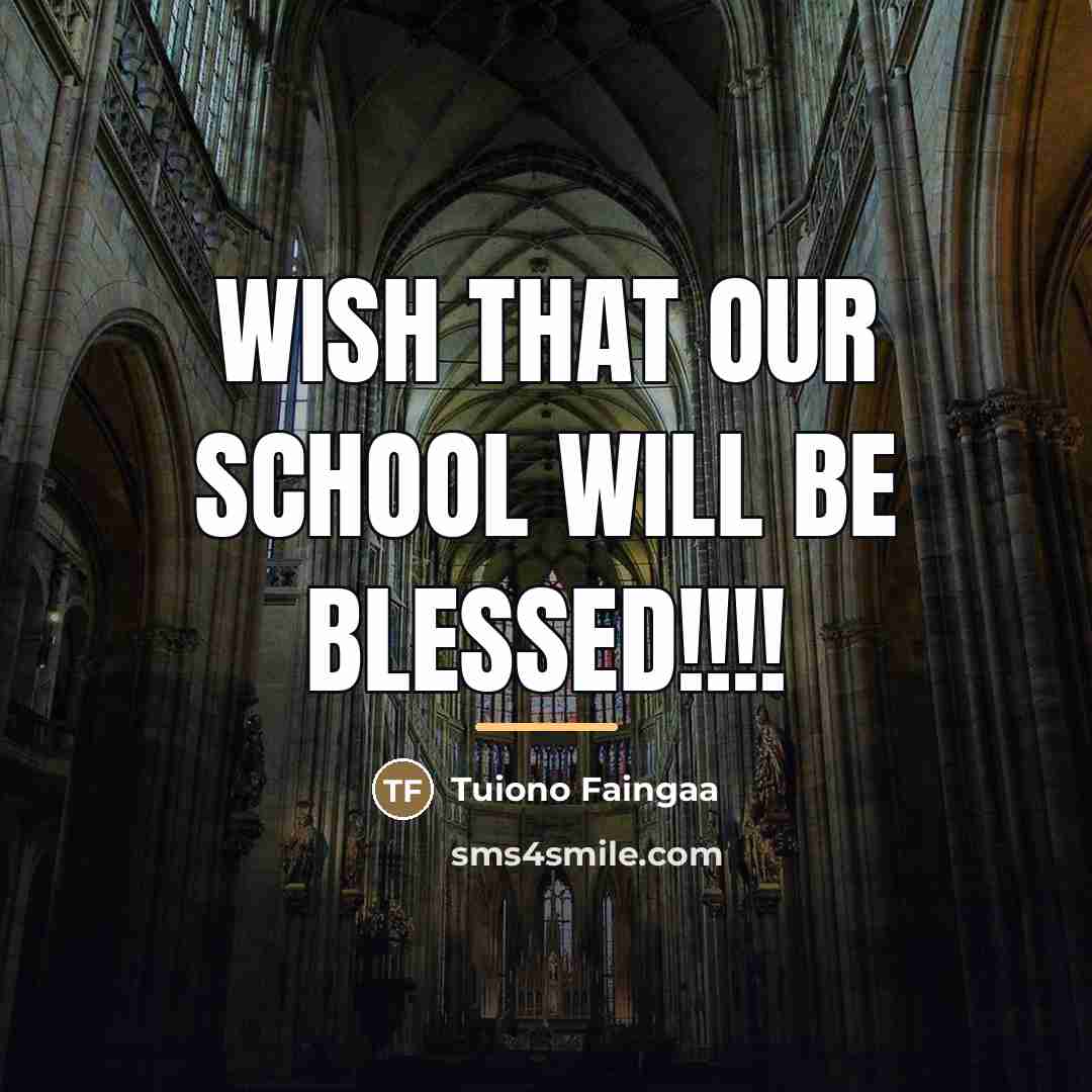 “WISH THAT OUR SCHOOL WILL BE BLESSED!!!!…” quote by Tuiono Faingaa
