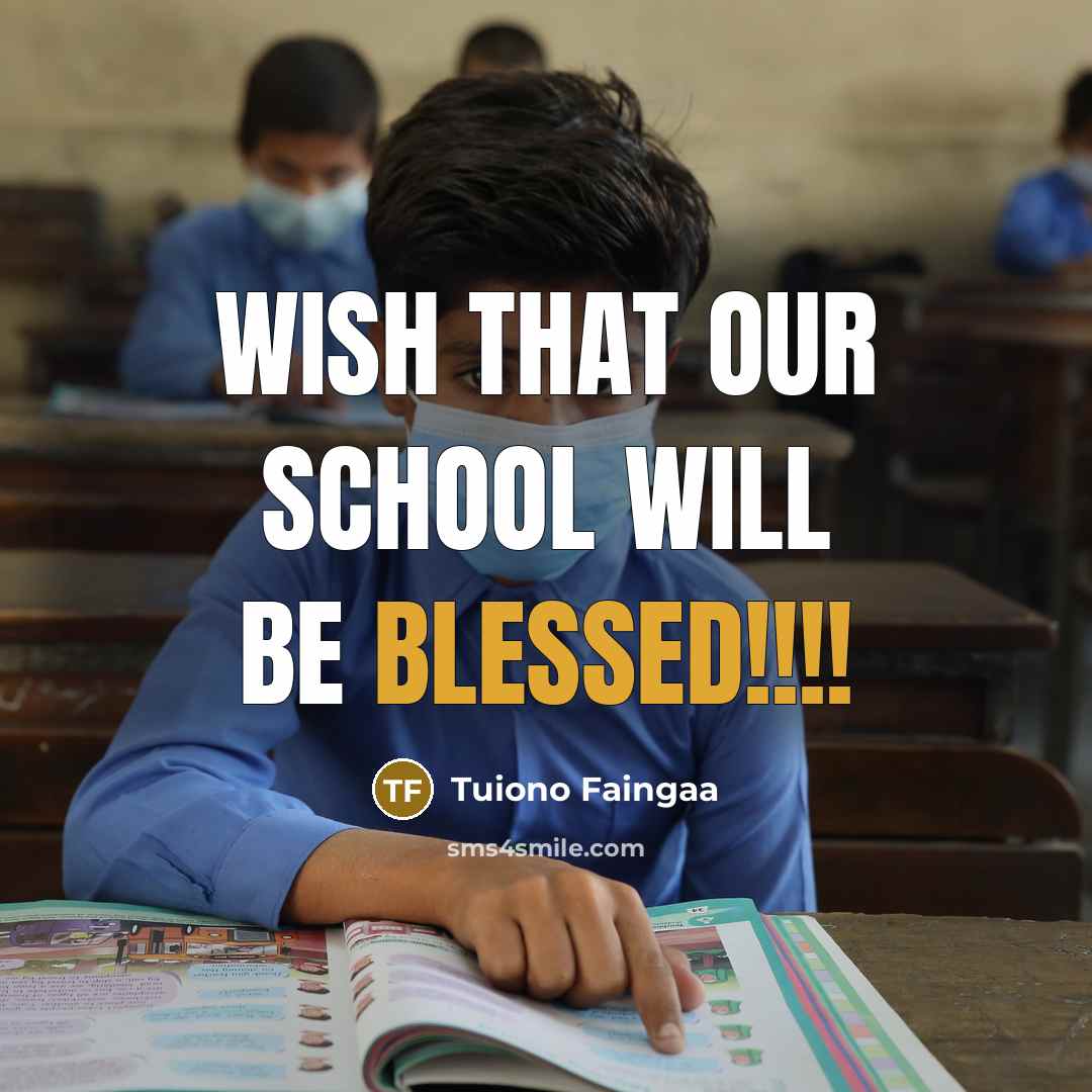 “WISH THAT OUR SCHOOL WILL BE BLESSED!!!!” quote by Tuiono Faingaa