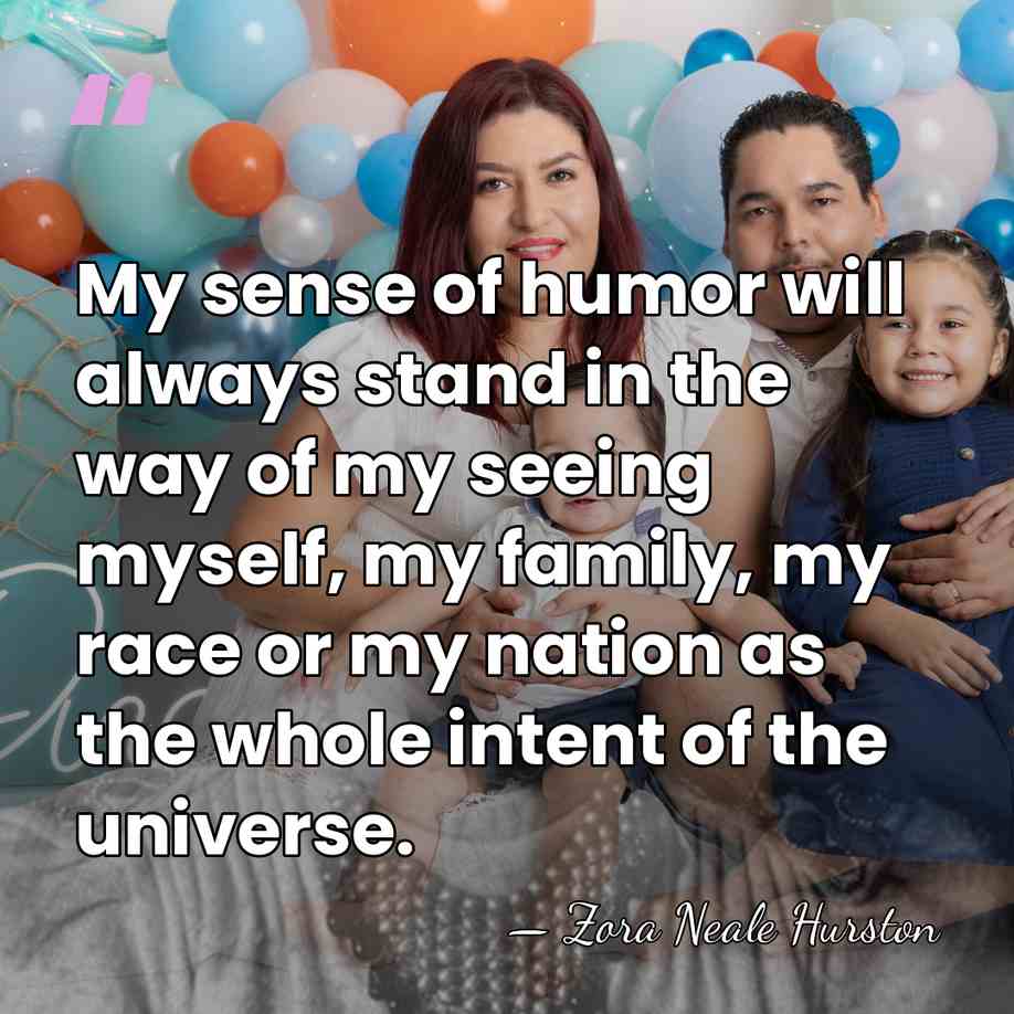 My sense of humor will always stand in the way of my&hellip; - Zora Neale Hurston