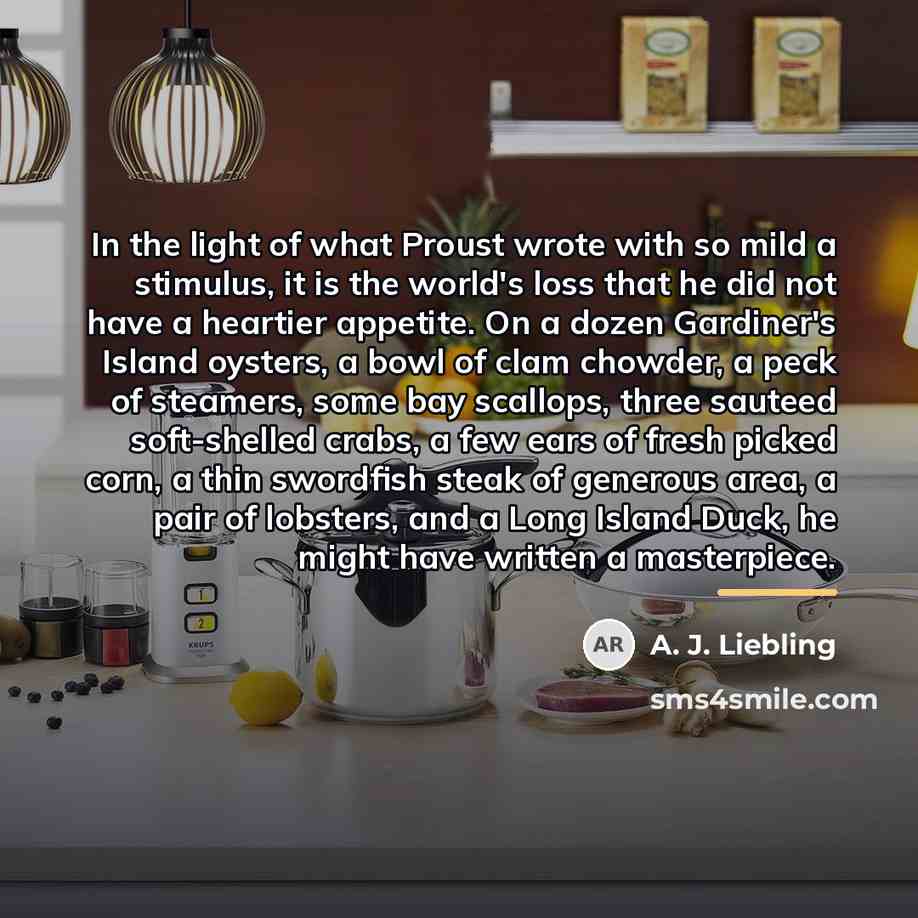“In the light of what Proust wrote with so mild…” quote by A. J. Liebling