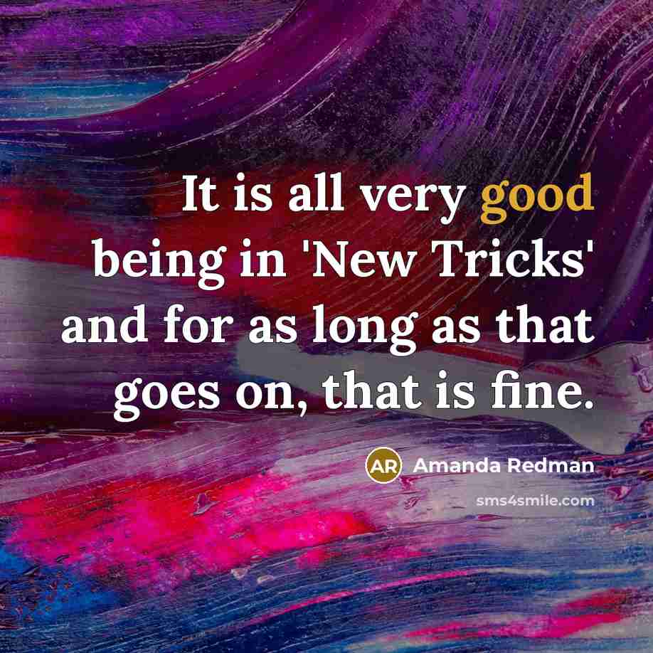 “It is all very good being in 'New Tricks' and…” quote by Amanda Redman
