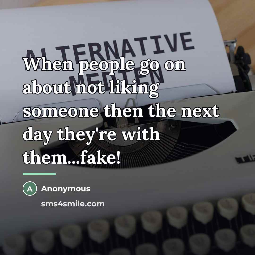 “When people go on about not liking someone then the…” quote by Anonymous