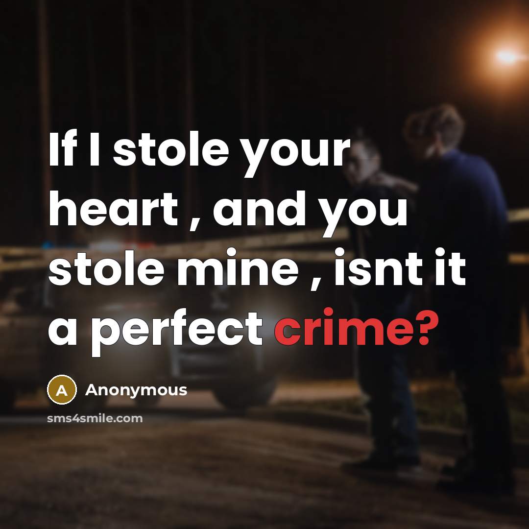 “If I stole your heart , and you stole mine…” quote by Anonymous