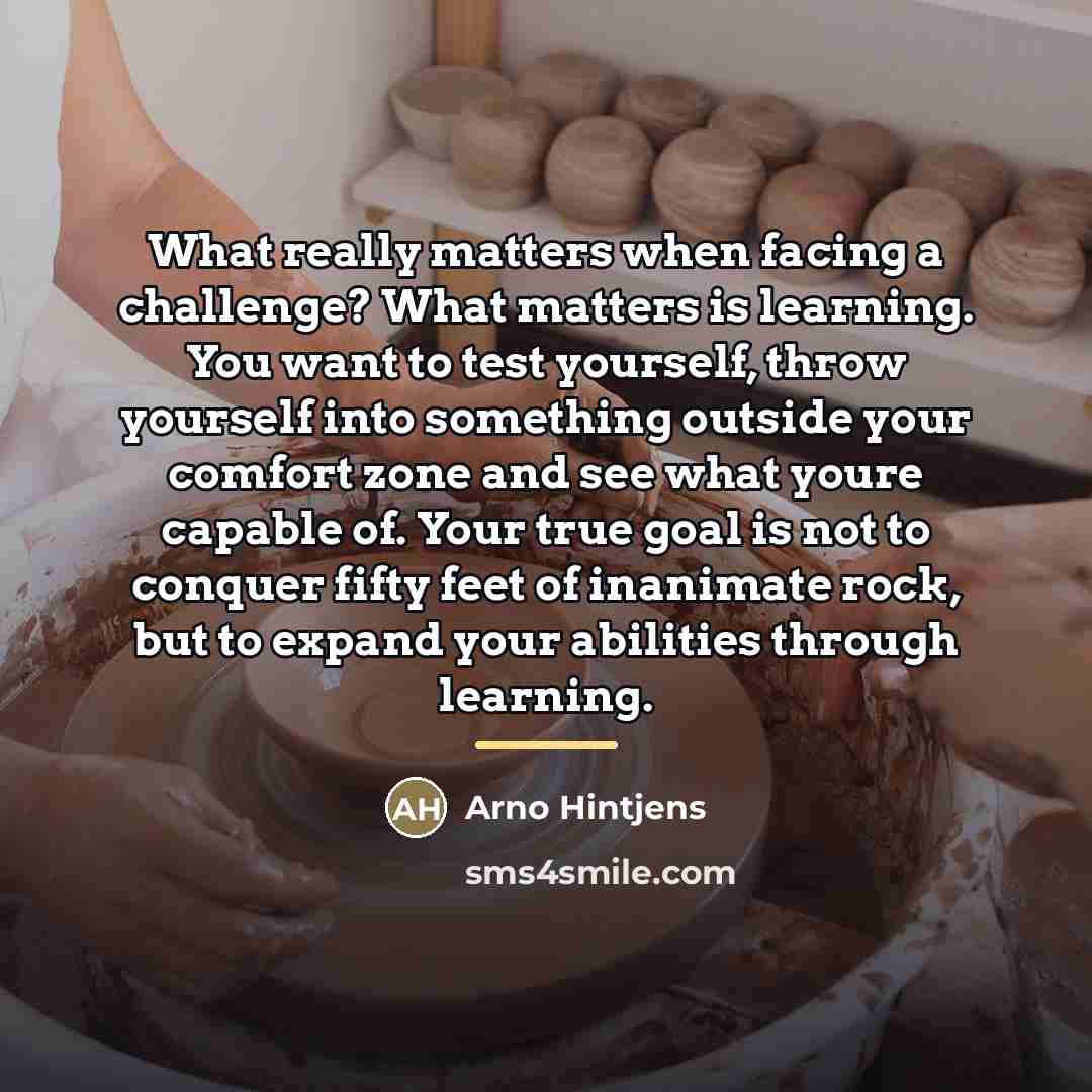 “What really matters when facing a challenge? What matters is…” quote by Arno Hintjens